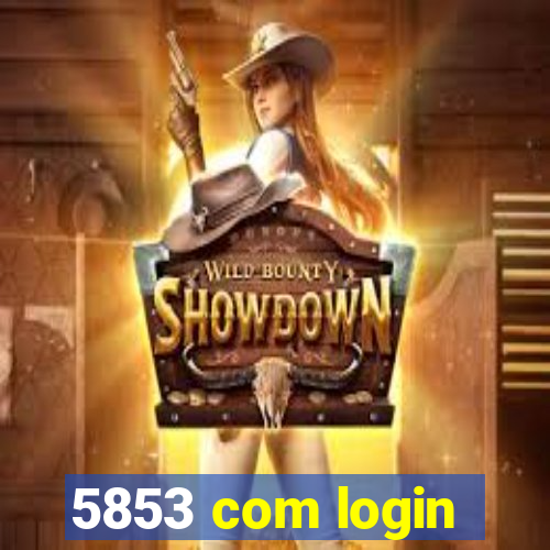 5853 com login